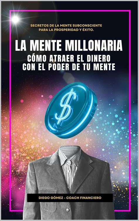 Amazon.com: SECRETOS DE LA MENTE MILLONARIA: Como .